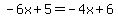 \"-6x%2B5=-4x%2B6\"