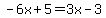 -6x%2B5=3x-3