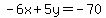 -6x%2B5y=-70