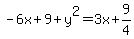 -6x%2B9%2By%5E2=3x%2B9%2F4