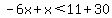 -6x%2Bx%3C11%2B30