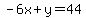 -6x%2By=44
