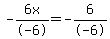 -6x%2F-6=-6%2F-6