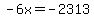 -6x=-2313