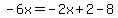 -6x=-2x%2B2-8
