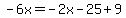 -6x=-2x-25%2B9