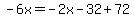 -6x=-2x-32%2B72