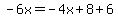 -6x=-4x%2B8%2B6