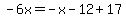 -6x=-x-12%2B17