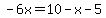 -6x=10-x-5