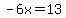 -6x=13