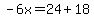 -6x=24%2B18