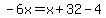 -6x=x%2B32-4