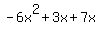 -6x%5E2%2B3x%2B7x