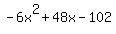-6x%5E2%2B48x-102