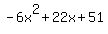-6x%5E2+%2B+22x+%2B+51