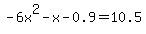 -6x%5E2-x-0.9=10.5