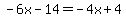 -6x-14=-4x%2B4