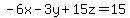 -6x-3y%2B15z=15