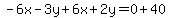 -6x-3y%2B6x%2B2y=0%2B40