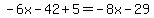 -6x-42%2B5=-8x-29