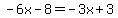 -6x-8=-3x%2B3