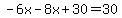 -6x-8x%2B30=30