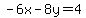 -6x-8y=4