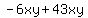 \"-6xy%2B43xy\"