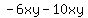 -6xy-10xy