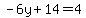 -6y%2B14=4