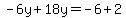-6y%2B18y=-6%2B2