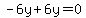 -6y%2B6y=0