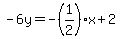 -6y=-%281%2F2%29x%2B2