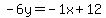 -6y=-1x%2B12