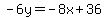 -6y=-8x%2B36