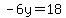 -6y=18