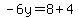 -6y=8%2B4