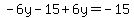 -6y-15%2B6y=-15