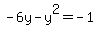 -6y-y%5E2+=+-1