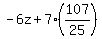 -6z%2B7%28107%2F25%29
