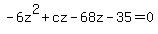 -6z%5E2+%2B+cz+-+68z+-+35+=+0
