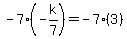 -7%28-k%2F7%29=-7%283%29