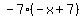 -7%28-x%2B7%29