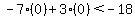 -7%280%29%2B3%280%29%3C-18