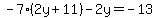 -7%282y%2B11%29-2y=-13
