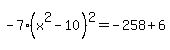 -7%28x%5E2-10%29%5E2=-258%2B6