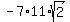 -7%2A+11%2Asqrt%282%29