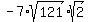 -7%2A+sqrt+%28121%29%2Asqrt%282%29