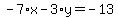 -7%2Ax-3%2Ay=-13